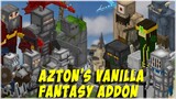 Azton's vanilla Fantasy Addon - Minecraft Bedrock Edition / MCPE 1.18