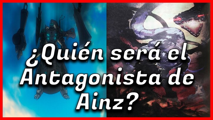 ¿Veremos a otro PLAYER en OVERLORD? ¿Cuál será el ANTAGONISTA de AINZ al FINAL DE LA NOVELA?