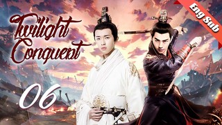 【ENG SUB】Twilight Conquest  06🌈BL /ChineseBL /boylove