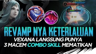 Revamp nya KETERLALUAN. Vexana langsung punya 3 MACAM Combo skill MEMATIK4N