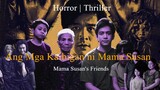 Ang Mga Kaibigan ni Mama Susan [2023] | Horror | Thriller | Subbed