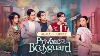 EP.11 [ PRIVATE BODYGUARD ] TAGALOG DUB