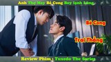 Review Phim Đam Mỹ : Anh Thanh Niên Bẻ Cong Trai Boy Lạnh Lùng | Tuxedo The Series