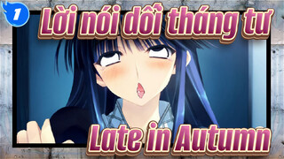 [Lời nói dối tháng tư  |Chữa lành] Late in Autumn_1