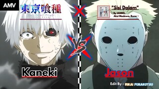 「AMV」 Kaneki Vs Jason - Tokyo Ghoul × Sisi Dalam - IANMS, Aksi Madewa, Runa