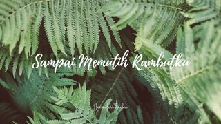 Sampai Memutih Rambutku - cover by JenniferOdelia