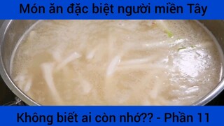 Hướng dẫn làm món ăn đặc biệt của người miền Tây #11