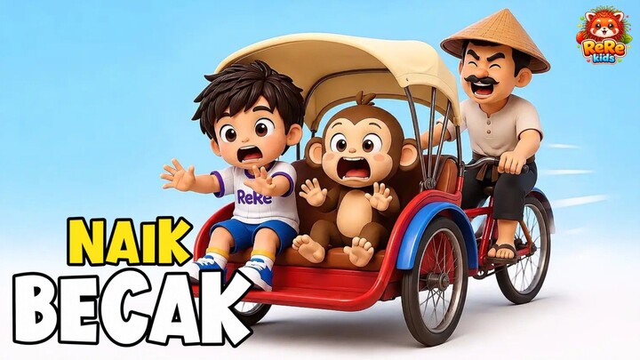 Naik Becak 🚲🎶 - Lagu Anak Lucu Edukatif & Seru - Lagu Anak & Balita Terbaru Sangat Viral Terpopule