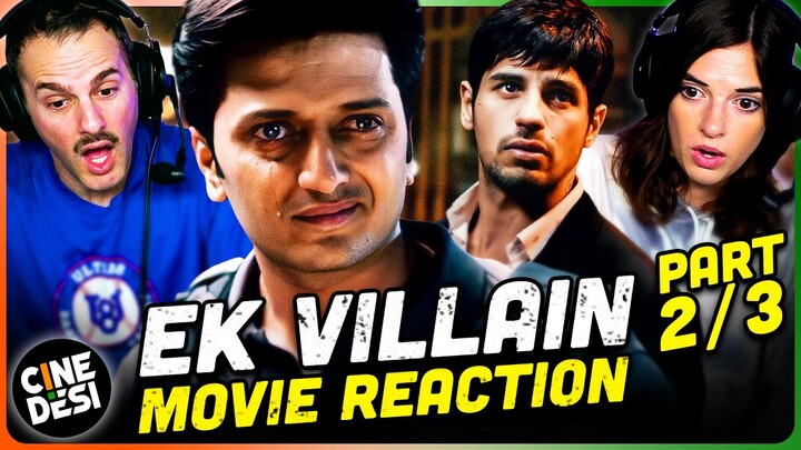 EK VILLAIN Movie Reaction Part 2/3! | Sidharth Malhotra | Shraddha Kapoor | Riteish Deshmukh