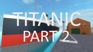 Roblox Titanic Movie (Part 2)