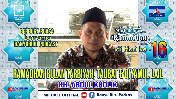 KULTUM BERBUKA PUASA BANYUBIRU PODCAST HARI 16 bersama KH. ABDUL KHOLIK