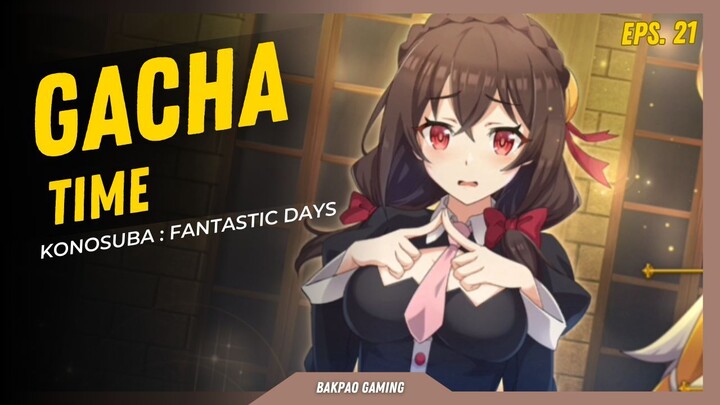 Baru kali ini gacha dapat yang ara ara 😍 - KonoSuba : Fantastic Days [Gacha Time eps.21]