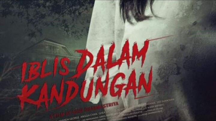 Iblis Dalam Kandungan 1 Movie