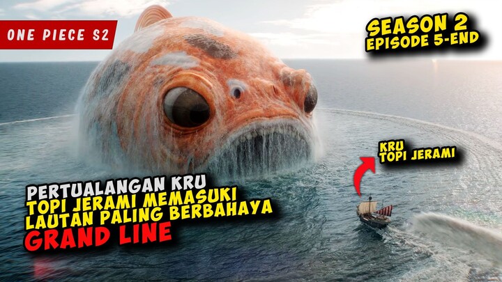Pertulangan Kru BAJAK LAUT TOPI JERAMI Mamasuki GRAND LINE | SEASON 2 EPISODE 5 - TAMAT