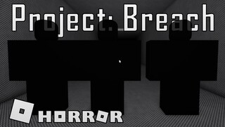 Roblox | Project Breach - Full horror experience