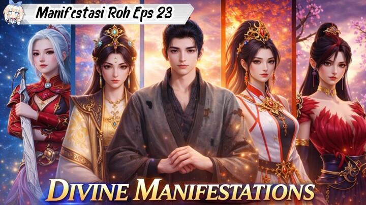 Divine Manifestations Episode 23