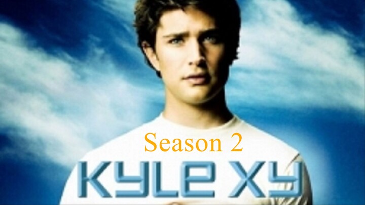 Kyle XY S2 - The List is Life E3