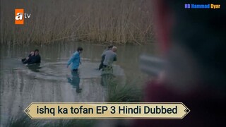 ishq ka tofan EP 3 Hindi Dubbed 💝💖❤️💝