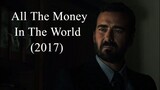 All The Money In The World (2017)