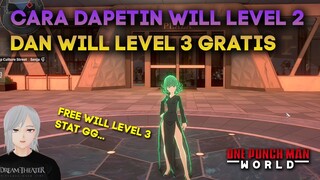 DAPETIN WILL LEVEL 2 DAN LEVEL 3 GRATIS DARI SINI ONE PUNCH MAN WORLD
