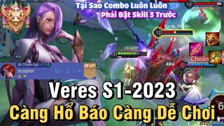 Veres S1-2023 Liên Quân Mobile | Cách Chơi, Lên Đồ, Phù Hiệu, Bảng Ngọc Cho Veres Mùa 25 Đi Mid