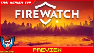 Firewatch Gameplay | Review Game Khám Phá Sinh Tồn Đáng Chơi Tháng 5