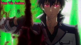 Tóm Tắt Anime |  MA VƯƠNG CHUYỂN SINH Với Sức Mạnh Bá Đạo Nhưng Bị Coi thường |SS1| REVIEW ANIME HAY