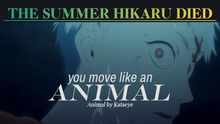 [AMV] THE SUMMER HIKARU DIED - ANIMAL BY KATSEYE
