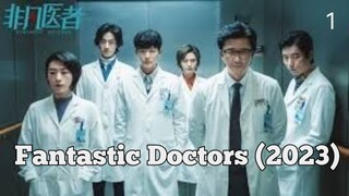 🇨🇳 | Fantastic Doctors (2023)Ep 1 (Eng Sub)