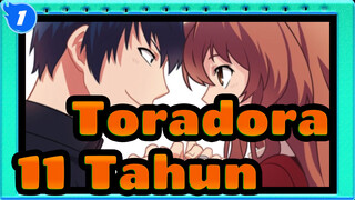 Toradora|[Komplikasi]11 Tahun Menemani - 10 tahun & hidup denganmu!_1