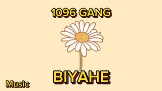 1096 gang BIYAHE Music