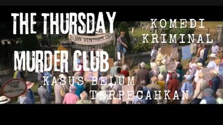 Film The Thursday Murder Club. Kasus Belum Terpecahkan. Komedi Kriminal.