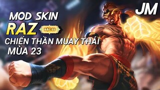 LQMB : Mod Skin Raz Chiến Thần Muay Thái Mùa 23 - Jin Moba