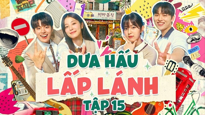 Dưa Hấu Lấp Lánh (Thuyết Minh) - Tập 15
