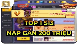 One Punch Man: The Strongest VNG: 243: TOP 1 S13 NẠP GẦN 200 TRIỆU GIÁ 33 TRIỆU | LỰC CHIẾN KHỦNG