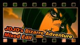 [JOJO's Bizarre Adventure] Mixed Edit