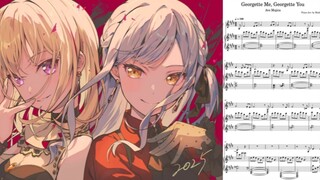 [全网首发/钢琴] Georgette Me, Georgette You (100%还原弹唱谱)