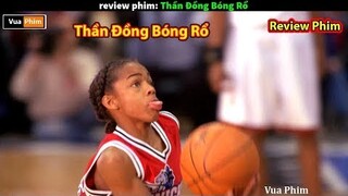 Review phim cậu bé 13 tuổi náo loạn giải NBA Thần Đồng Bóng Rổ 1080p / Crazy Monkey