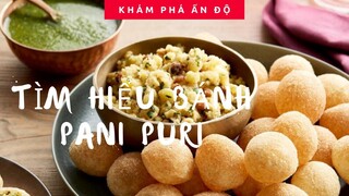 TÌM HIỂU VỀ PANI PURI