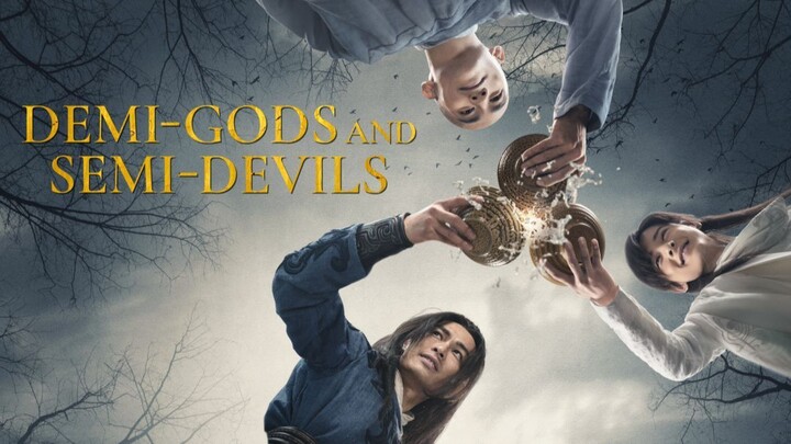Demi-Gods and Semi-Devils (2021) Episode 47 [ENG SUB]