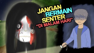 JANGAN BERMAIN SENTER DI MALAM HARI - SKETSA ELKIMOY