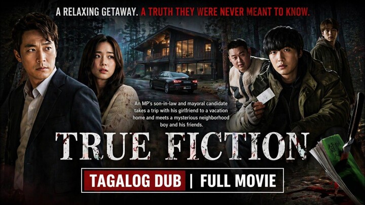 True Fiction (2018)Tagalog Dubbed