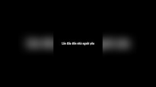 Lần đầu đến nhà người yêu kiểu