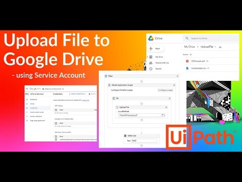 UiPath - Upload File to Google Drive using Service Account