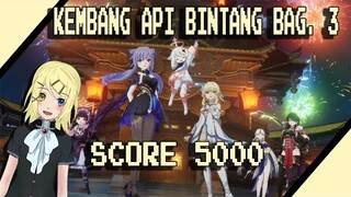 Kembang api bintang Bagian 3 score 5000 Sekilas rona di angkasa genshin impact indonesia