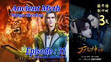 Eps - 31 | Ancient Myth "Wangu Shenhua" Sub Indo