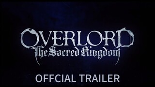 OVERLORD: The Sacred Kingdom OFFICIAL TRAILER In Theaters November 8