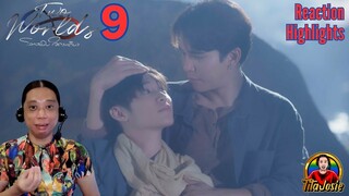 Two Worlds โลกสองใบ ใจดวงเดียว - Episode 9 - Reaction Highlights / Recap