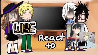 WISE REACT TO ??? (1/2) //loid x yor// please enjoy