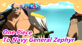 [One Piece AMV / Movie Z / Solo Mashup / Navy] To Navy General Zephyr, The Strongest Z